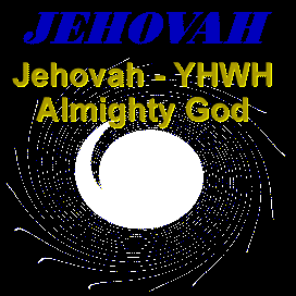  Various Jehovah (I Am) truths taken from the Bible